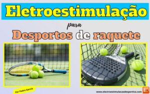 Eletroestimulação para padel, ténis e squash