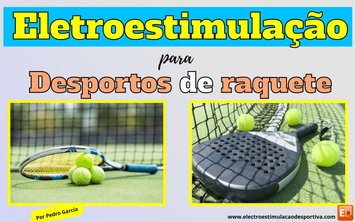 Eletroestimulação para padel, ténis e squash