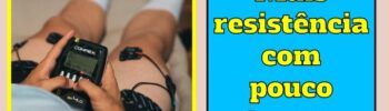 Programa “Resistência”: melhora a resistência com sessões curtas