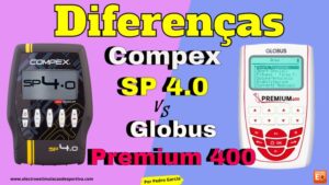 Comparativo entre Compex Sp 4.0 e Globus Premium 400